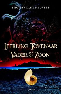 Leerling Tovenaar Vader & Zoon, Thomas Olde Heuvelt