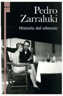 Historia Del Silencio, Pedro Zarraluki