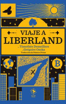 Viaje a Liberland, Grégoire Osoha, Timothée Demeillers