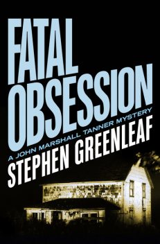 Fatal Obsession, Stephen Greenleaf