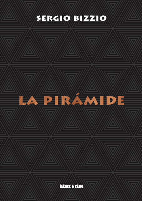 La pirámide, Sergio Bizzio