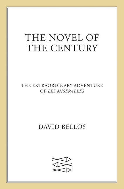 The Novel of the Century, David Bellos