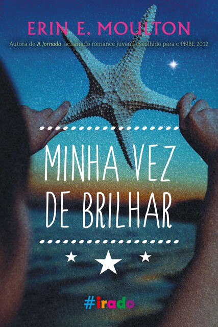 Minha vez de brilhar, Erin E. Moulton