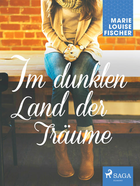 Im dunklen Land der Träume, Marie Louise Fischer