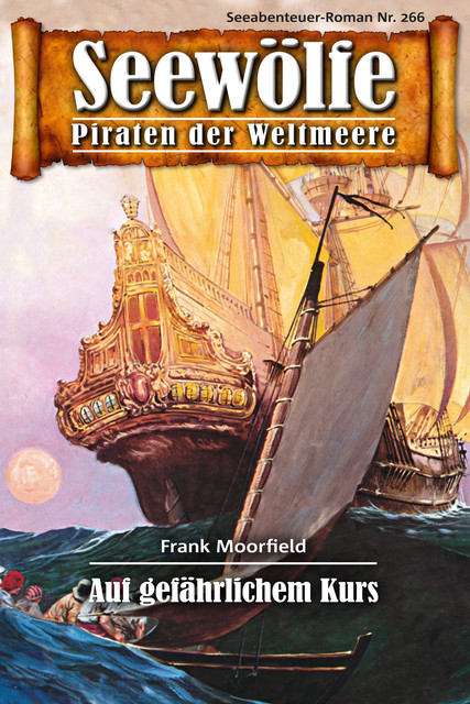 Seewölfe – Piraten der Weltmeere 266, Frank Moorfield