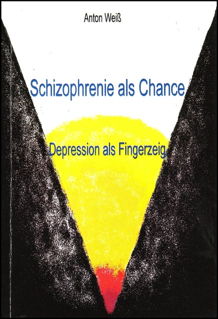 Schizophrenie als Chance, Anton Weiß