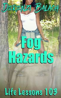 Fog Hazards, Derenzi Balach