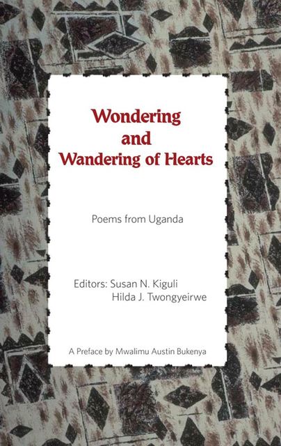Wondering and Wandering of Hearts, Hilda Twongyeirwe, Susan N. Kiguli