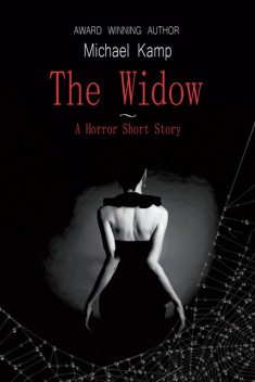 Short Story – The Widow, Michael Kamp