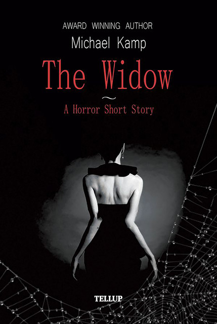 Short Story – The Widow, Michael Kamp