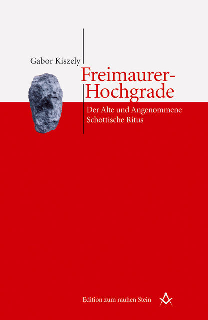 Freimaurer-Hochgrade: Der Alte und Angenommene Schottische Ritus, Gabor Kiszely