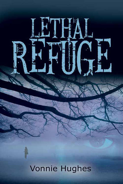 Lethal Refuge, Vonnie Hughes
