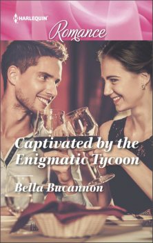 Captivated By The Enigmatic Tycoon, Bella Bucannon