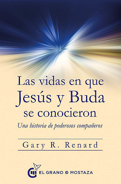 Las vidas en que Jesús y Buda se conocieron, Gary Renard