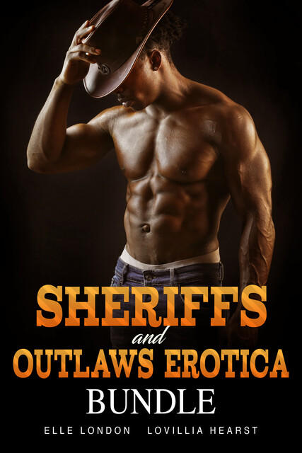 Sheriffs & Outlaws Erotica Bundle, Elle London, Lovillia Hearst