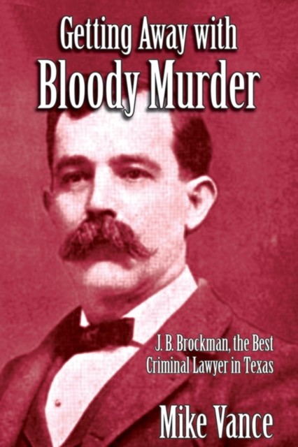 Getting Away with Bloody Murder, Mike Vance