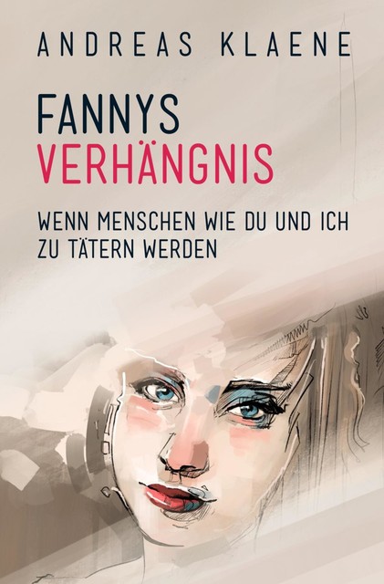 FANNYS VERHÄNGNIS, Andreas Klaene