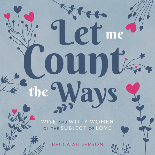 Let Me Count the Ways, Becca Anderson