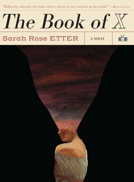 The Book of X, Sarah Rose Etter