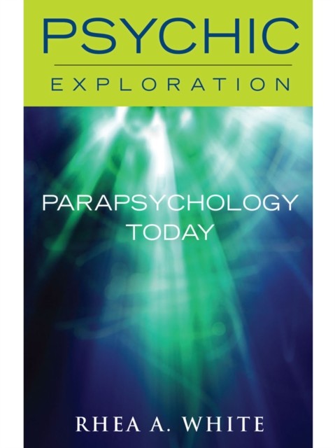 Parapsychology Today, Rhea A. White