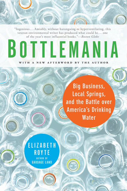 Bottlemania, Elizabeth Royte