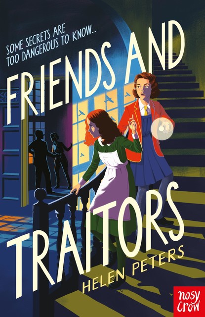 Friends and Traitors, Helen Peters