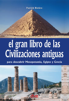 El gran libro de las civilizaciones antiguas, Patrick Rivière