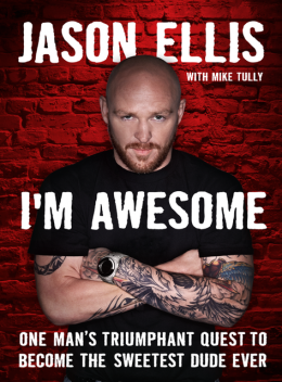 I'm Awesome, Jason Ellis, Mike Tully