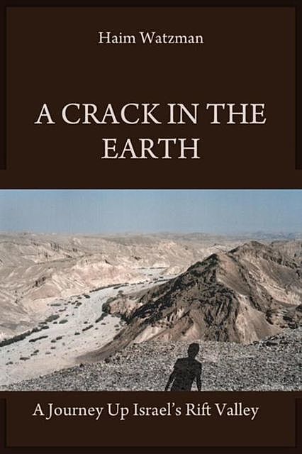 A Crack in the Earth, Haim Watzman