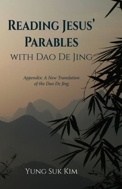 Reading Jesus’ Parables with Dao De Jing, Yung Suk Kim