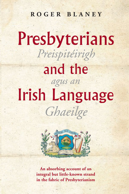 Presbyterians and the Irish Language, Roger Blaney