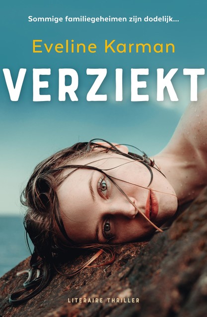 Verziekt, Eveline Karman