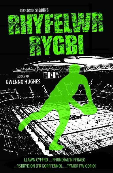 Cyfres Rygbi: 2. Rhyfelwr Rygbi, Gerard Siggins
