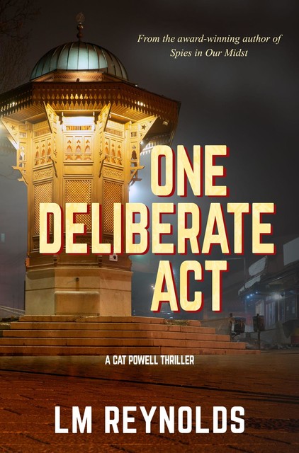 One Deliberate Act, LM Reynolds