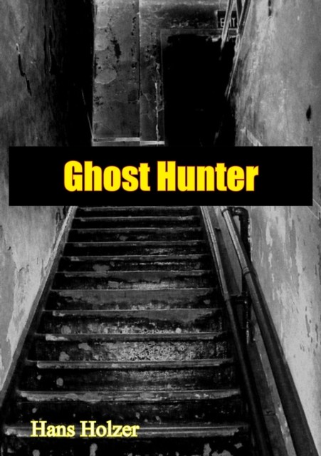 Ghost Hunter, Hans Holzer