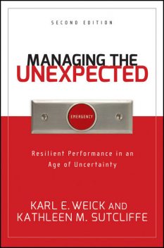Managing the Unexpected, Weick Karl
