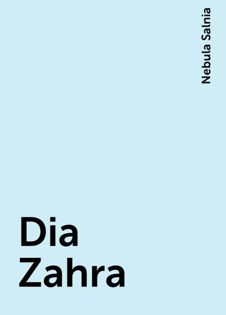 Dia Zahra, Nebula Salnia