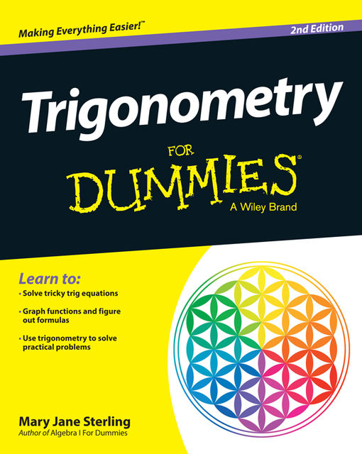 Trigonometry For Dummies, Mary Jane Sterling