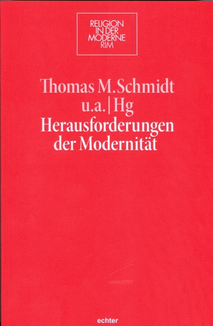 Herausforderungen der Modernität, Thomas Schmidt