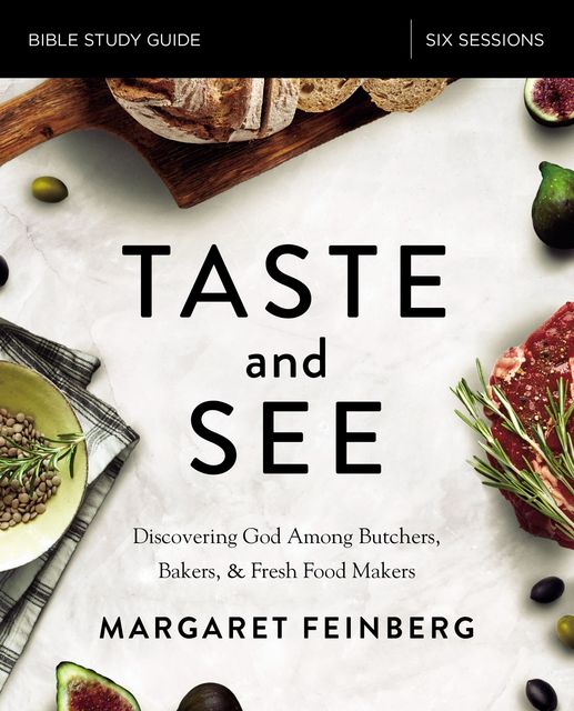 Taste and See Study Guide, Margaret Feinberg