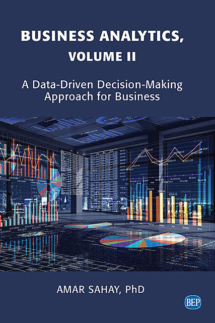Business Analytics, Volume II, Amar Sahay