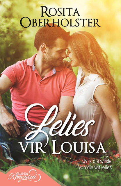 Lelies vir Louisa, Rosita Oberholster