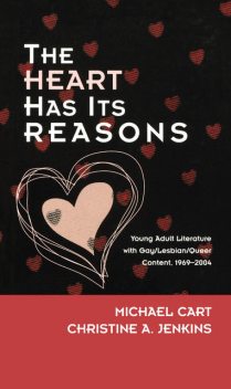 The Heart Has Its Reasons, Michael Cart, Christine A. Jenkins