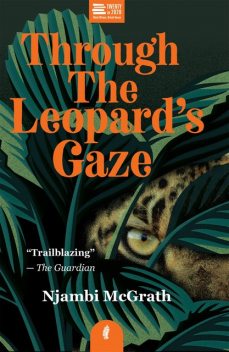 Through the Leopard's Gaze, Njambi McGrath