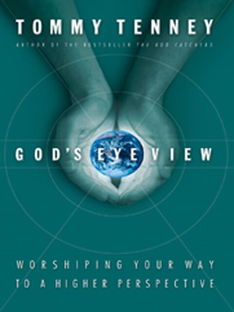 God's Eye View, Tommy Tenney