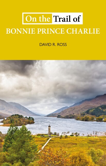 On the Trail of Bonnie Prince Charlie, David Ross