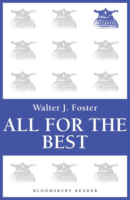 All for the Best, Walter J.Foster