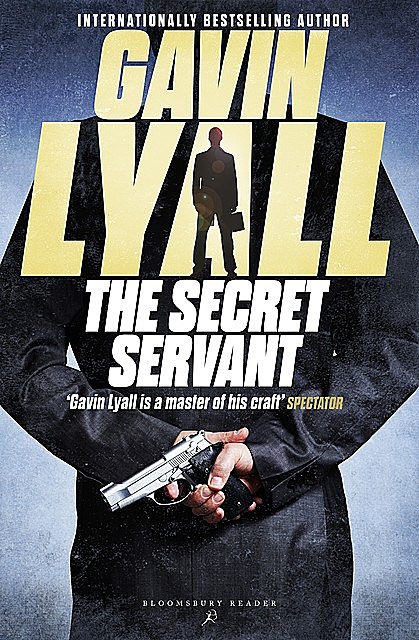 The Secret Servant, Gavin Lyall
