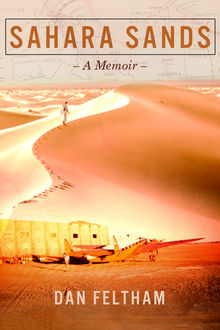 Sahara Sands – A Memoir, Dan Feltham