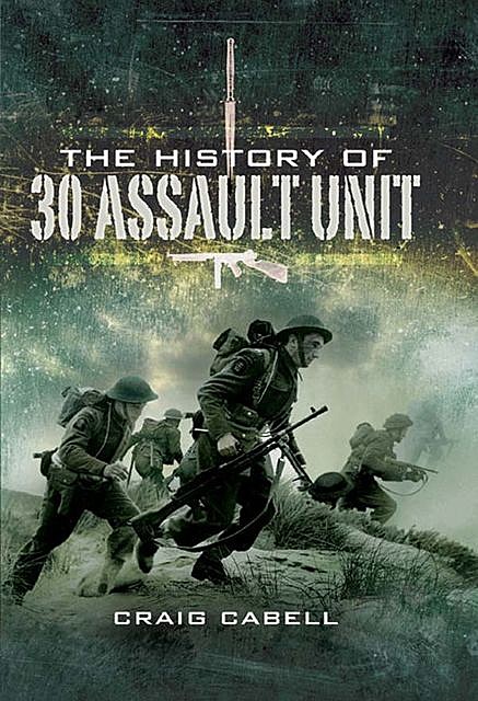 The History of 30 Assault Unit, Craig Cabell
